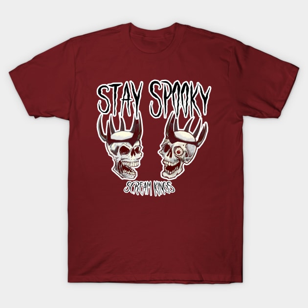 Stay Spooky T-Shirt by ScreamKingsPod